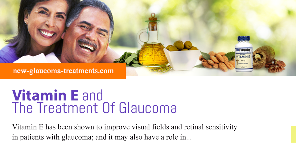 Vitamin E and The Treatment Of Glaucoma