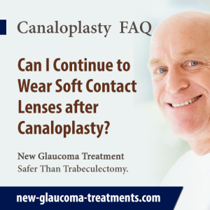 Can I Continue To Wear Soft Contact Lenses After Canaloplasty