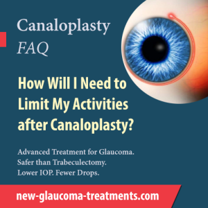How Will I Need to Limit My Activities after Canaloplasty