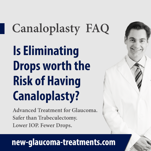 Is Eliminating Drops Worth The Risk Of Having Canaloplasty?