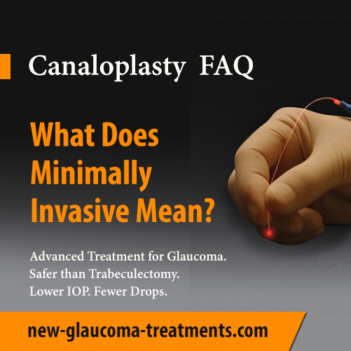 Canaloplasty | What Does Minimally Invasive Mean?