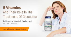 B Vitamins And Their Role In The Treatment Of Glaucoma