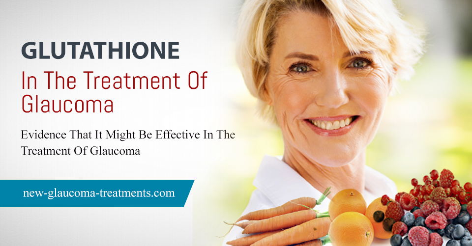 Glutathione In The Treatment Of Glaucoma