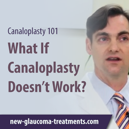 What If Canaloplasty Doesn’t Work?