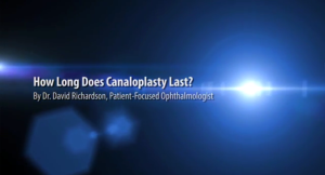 How Long Does Canaloplasty Last