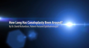 How Long Has Canaloplasty Been Around
