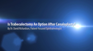 Is Trabeculectomy an Option After Canaloplasty