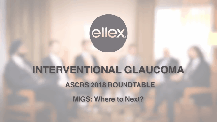 ASCRS Roundtable MIGS Where to Next