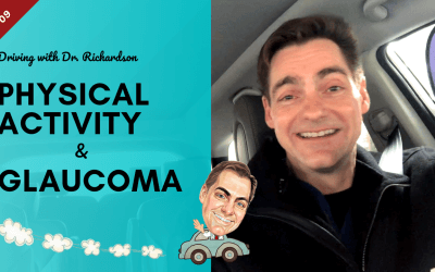 Physical Activity and Visual Field Loss in Glaucoma | Driving with Dr. David Richardson Ep 09